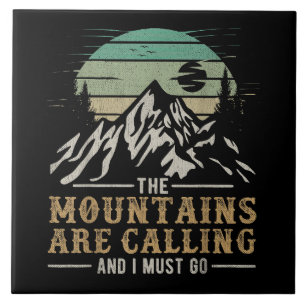 The Mountains Are Calling And I Must Go Tile