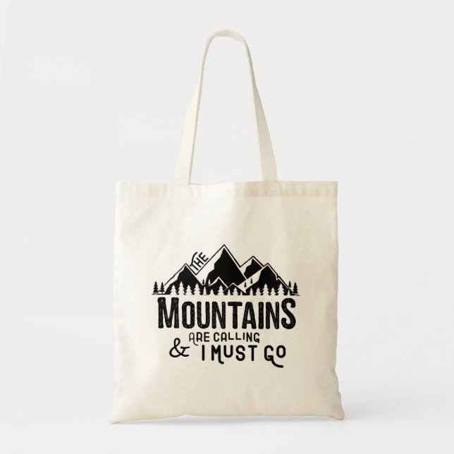 The Mountains are Calling and I Must Go Tote Bag (Front)