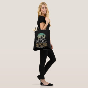 The Mountains Are Calling And I Must Go Tote Bag
