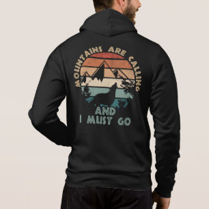 The Mountains Are Calling And I Must to Go Hoodie