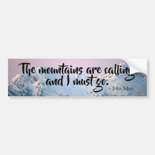 The Mountains are Calling Bumper Sticker