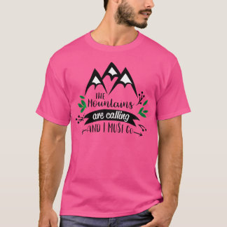 The Mountains Are Calling Camping Hiking T-Shirt