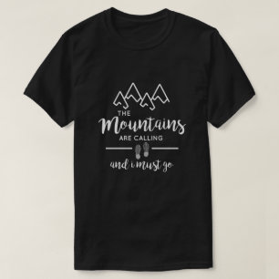 The Mountains Are Calling   Chic T-Shirt