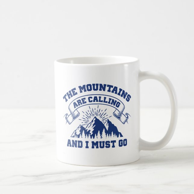 The Mountains Are Calling Coffee Mug (Right)