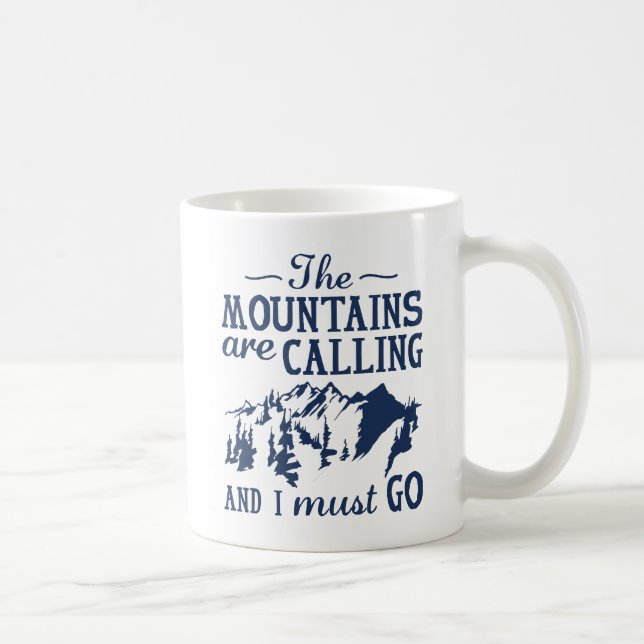 The Mountains Are Calling Coffee Mug (Right)
