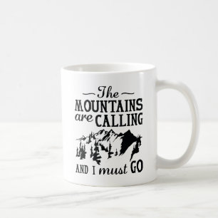 The Mountains Are Calling Coffee Mug
