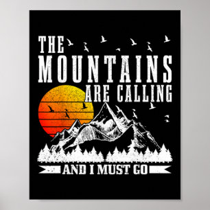 The Mountains Are Calling I Must Go Hiking Camping Poster