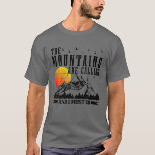 The Mountains Are Calling I Must Go Hiking Camping T-Shirt