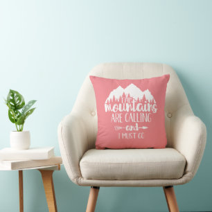 The Mountains Are Calling & I Must Go pink white Cushion
