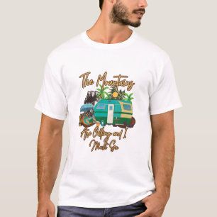 The Mountains Are Calling I Must Go T-Shirt