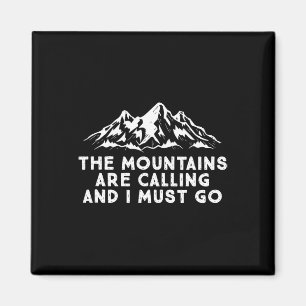 The Mountains Are Calling Magnet