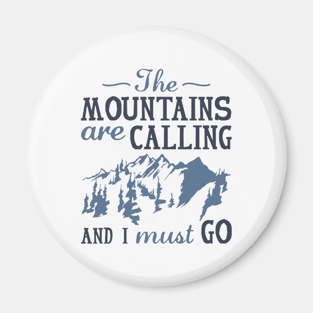 The Mountains Are Calling Magnet (Front)