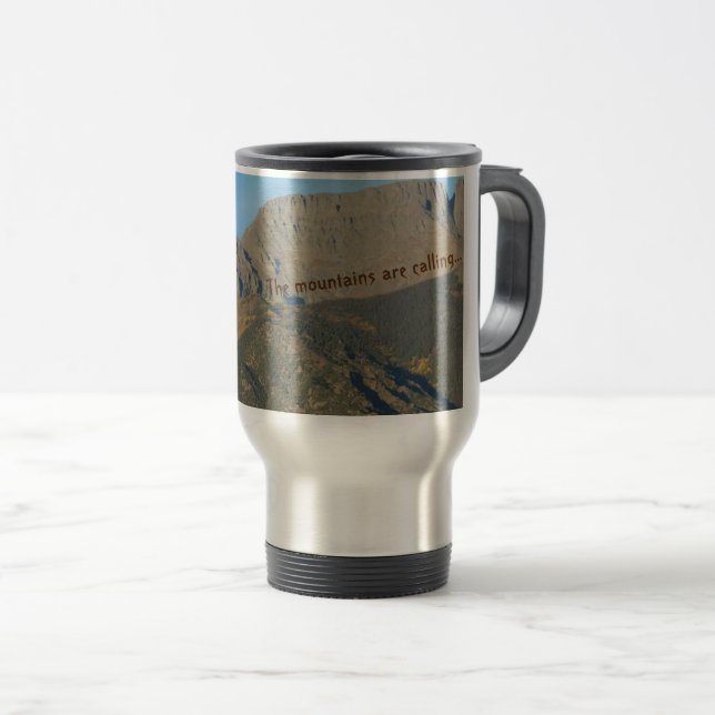 The Mountains Are Calling: Mountain theme Travel Mug (Front Right)