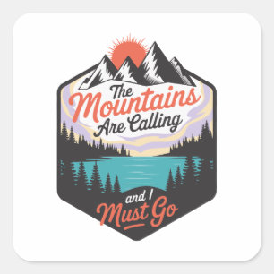 The Mountains Are Calling - Nature Adventure Square Sticker