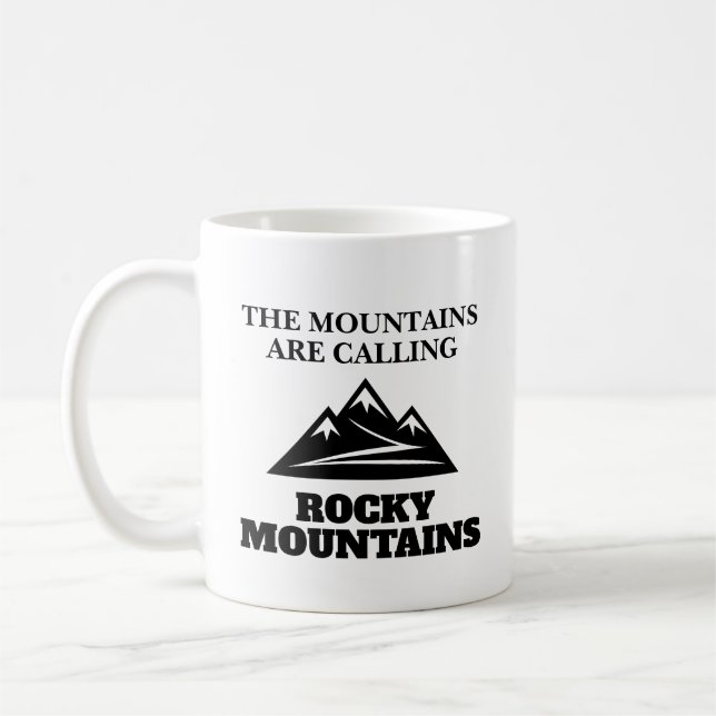 The mountains are calling Rocky Mountains peak Coffee Mug (Left)