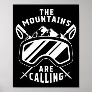 The mountains are calling ski - ski goggles skiing poster