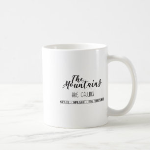 The Mountains Are Calling Space Splash Big Thunder Coffee Mug