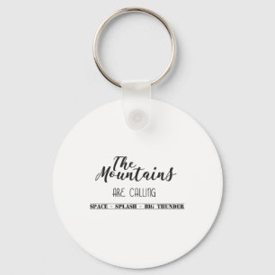 The Mountains Are Calling Space Splash Big Thunder Key Ring