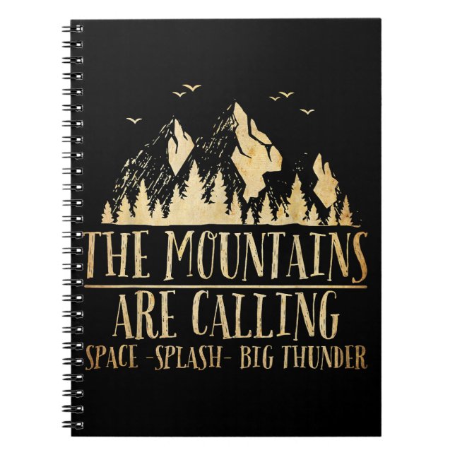 The Mountains are Calling Space Splash Big Thunder Notebook (Front)