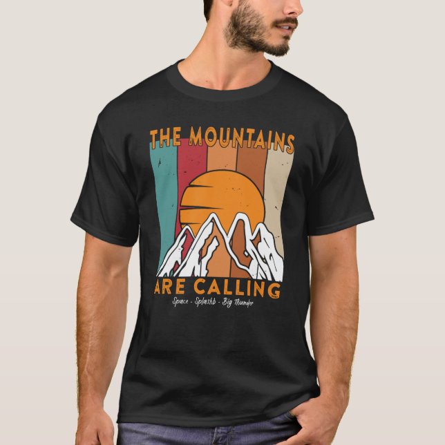 The Mountains are Calling Space Splash Big Thunder T-Shirt (Front)
