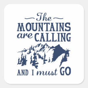 The Mountains Are Calling Square Sticker