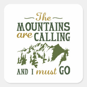 The Mountains Are Calling Square Sticker