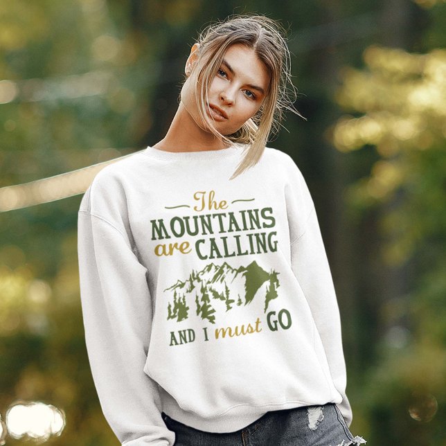 The Mountains Are Calling Sweatshirt (Creator Uploaded)