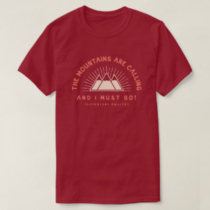 The mountains are calling T-Shirt