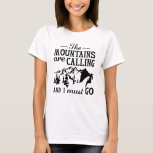 The Mountains Are Calling T-Shirt