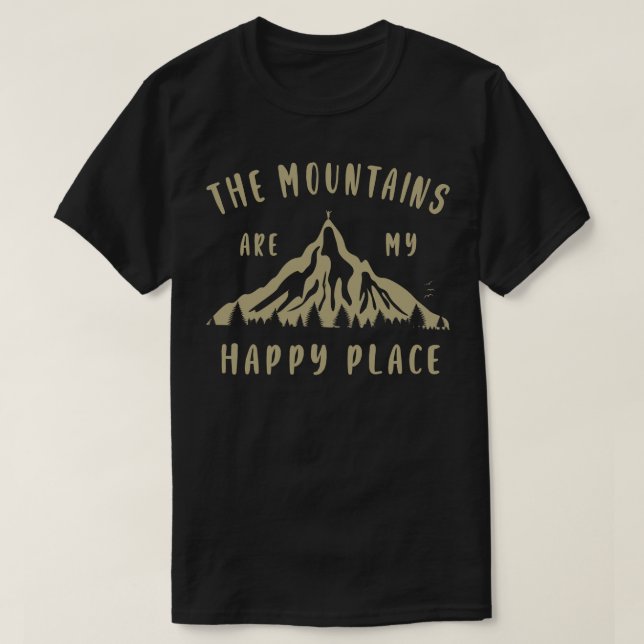 The Mountains are my Happy Place T-Shirt (Design Front)