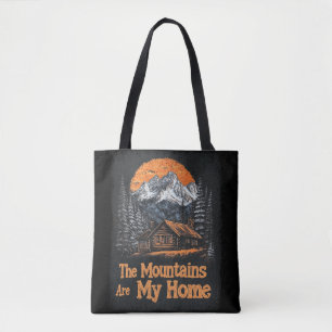 The Mountains Are My Home Tote Bag