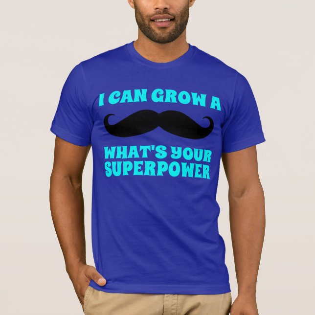 The moustache: SUPERPOWER T-Shirt (Front)