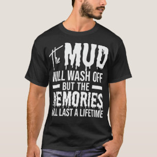 The Mud Will Wash Off Funny Mudding Premium T-Shirt