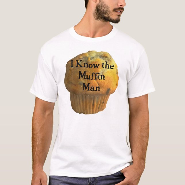 The Muffin Man T-Shirt (Front)
