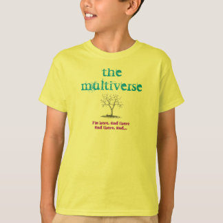 the multiverse T-Shirt