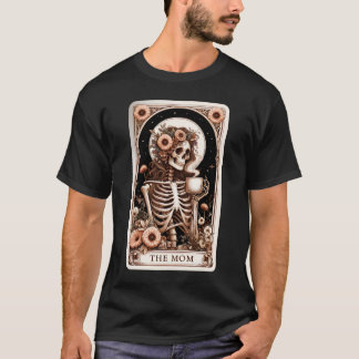 The Mum Mother Skeleton Coffee Tarot Card T-Shirt