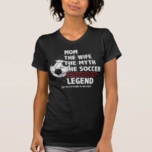 the mum soccer legend text son T-Shirt