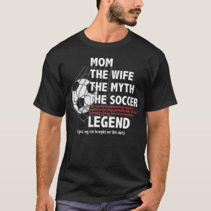 the mum soccer legend text son T-Shirt