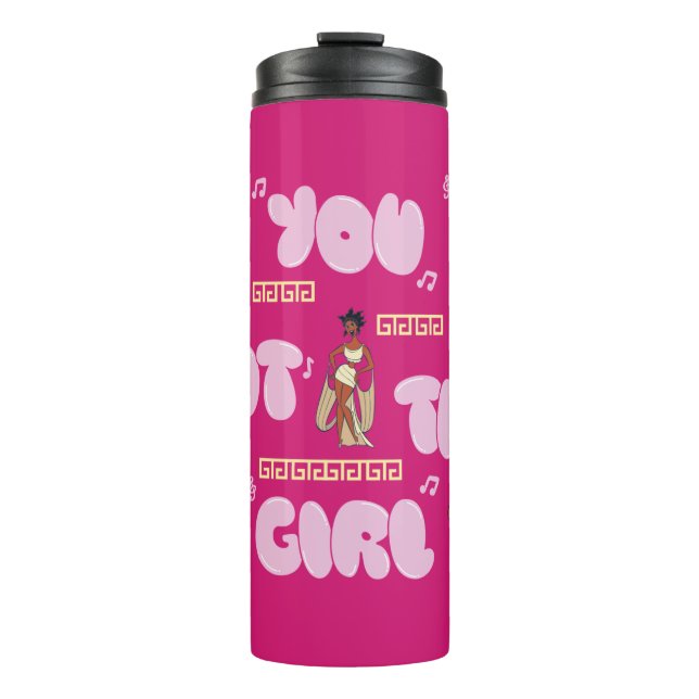 The Muses - You Got This Girl Thermal Tumbler (Front)
