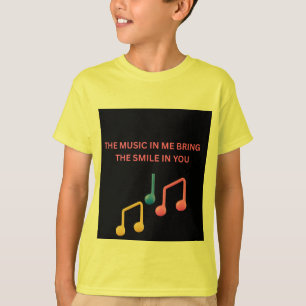 The Music in Me Brings the Smile in You – Kids Mus T-Shirt