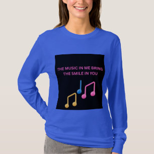 The Music in Me Brings the Smile in You – Music Lo T-Shirt