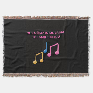 The Music in Me Brings the Smile in You – Music Lo Throw Blanket