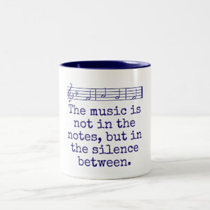 The Music Is Not In The Notes - Music Quote Two-Tone Coffee Mug