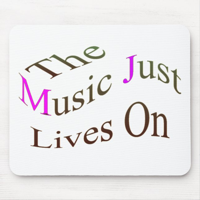 The Music Just Lives On Mouse Mat (Front)