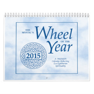 The Mystic's Wheel of the Year 2015 Wall Calendar