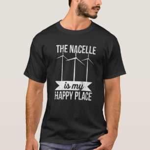 The Nacelle Is My Happy Place For A Windtech   T-Shirt