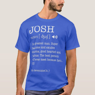 The Name Is Josh Funny Gift Adult Definition T-Shirt