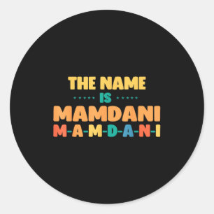 The Name Is Nyc Mayoral Race Victory Zohran Mamdan Classic Round Sticker