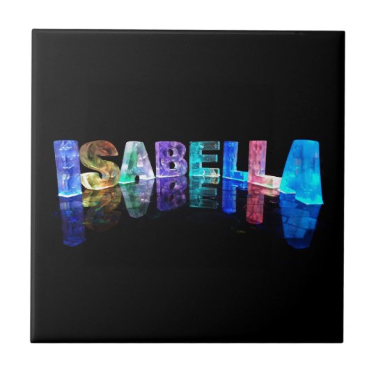 The Name Isabella In 3d Lights Photograph Tile Uk