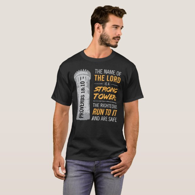 The Name of the Lord is a Strong Tower T-Shirt (Front Full)